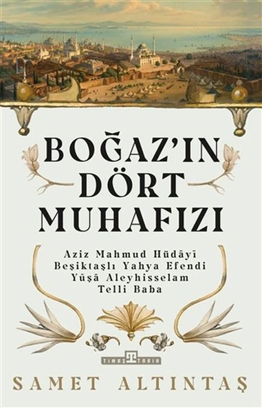 Boğazın Dört Muhafızı SAMET ALTINTAŞ