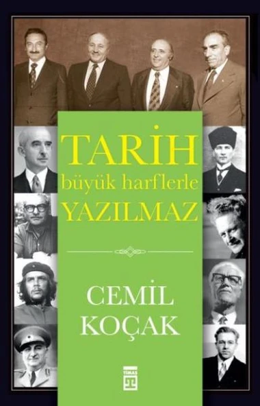 Tarih Büyük Harflerle Yazılmaz CEMİL KOÇAK