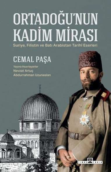 Ortadoğunun Kadim Mirası CEMAL PAŞA