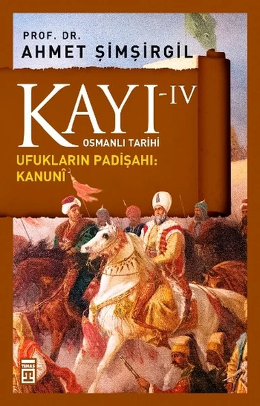 Kayı 4: Ufukların Padişahı Kanuni AHMET ŞİMŞİRGİL