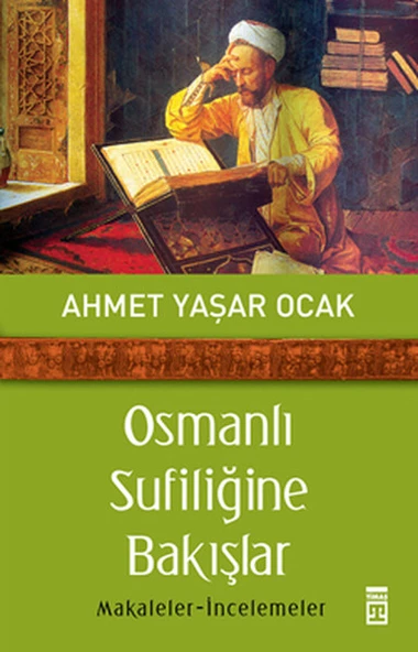 Osmanlı Sufiliğine Bakışlar AHMET YAŞAR OCAK