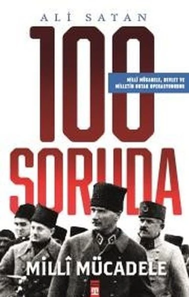 100 Soruda Milli Mücadele ALİ SATAN