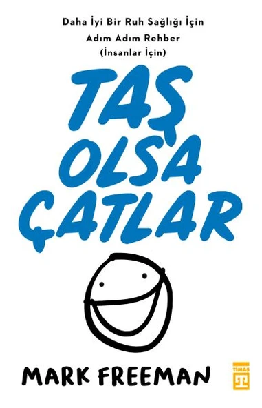 Taş Olsa Çatlar MARK FREEMAN
