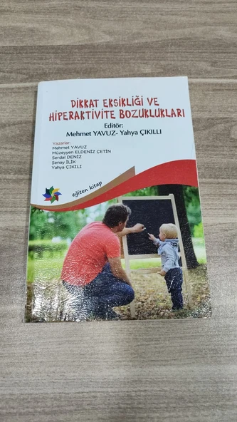 Dikkat Eksikliği ve Hiperaktivite Bozuklukları - Mehmet Yavuz-Yahya Çıkıllı 2.el