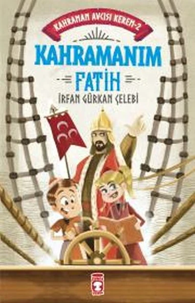 Kahramanım Fatih - Kahraman Avcısı Kerem 2 İRFAN GÜRKAN ÇELEBİ