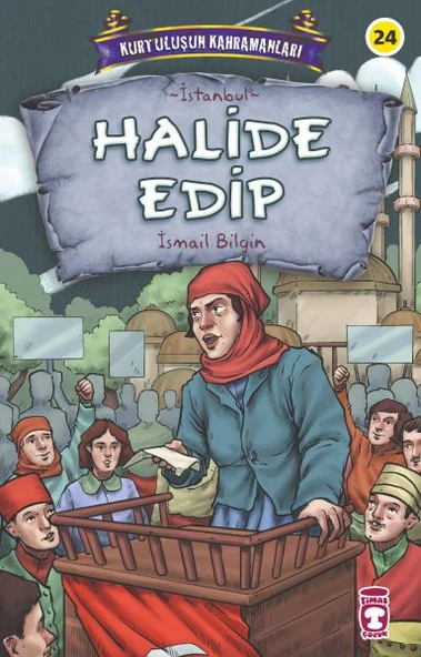 Halide Edip - Kurtuluşun Kahramanları 3 İSMAİL BİLGİN