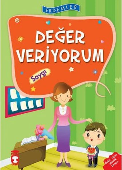 Değer Veriyorum Saygı - Erdemler 1 NECLA SAYDAM, NURAY TÜRKYILMAZ, RUKİYE KARAKÖSE, SAADET KOCAGÖZ UZUN, VAHİDE ULUSOY GÖKÇEK