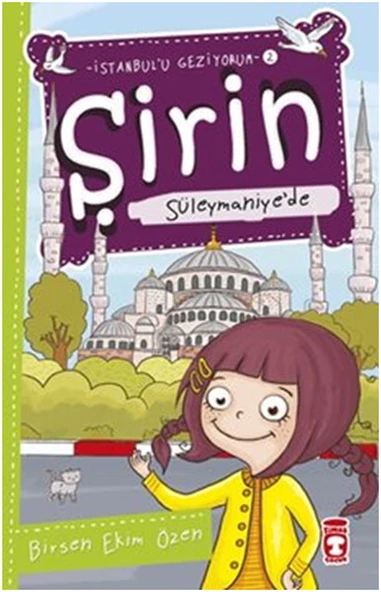 Şirin Süleymaniyede - İstanbulu Geziyorum 2 BİRSEN EKİM ÖZEN