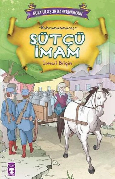 Sütçü İmam - Kurtuluşun Kahramanları 1 (7) İSMAİL BİLGİN