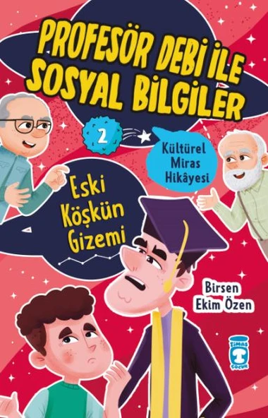 Eski Köşkün Gizemi - Profesör Debi İle Sosyal Bilgiler BİRSEN EKİM ÖZEN