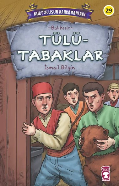 Tülütabaklar - Kurtuluşun Kahramanları 3 İSMAİL BİLGİN