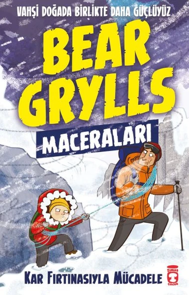 Kar Fırtınasıyla Mücadele - Bear Grylls Maceraları BEAR GRYLLS