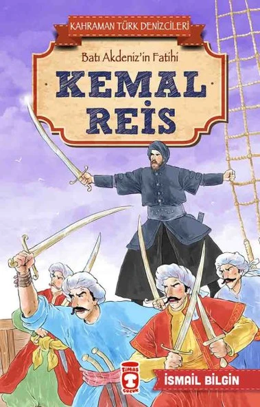 Kemal Reis - Kahraman Türk Denizcileri İSMAİL BİLGİN