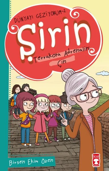Şirin Terrakotta Adrenalin: Çin - Dünyayı Geziyorum 2 BİRSEN EKİM ÖZEN