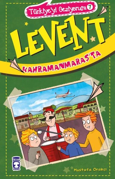 Levent Kahramanmaraşta - Türkiyeyi Geziyorum 7 MUSTAFA ORAKÇI