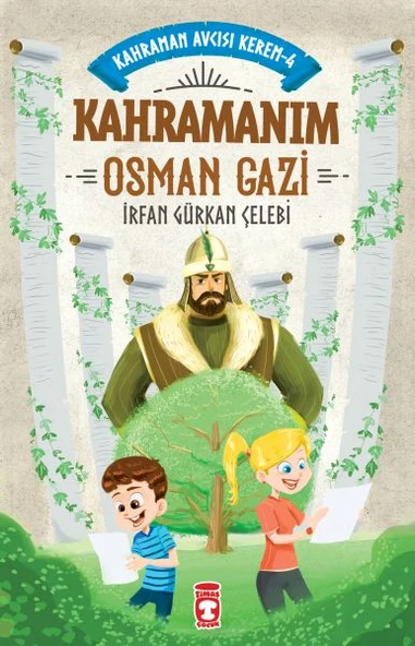 Kahramanım Osman Gazi - Kahraman Avcısı Kerem 4 İRFAN GÜRKAN ÇELEBİ