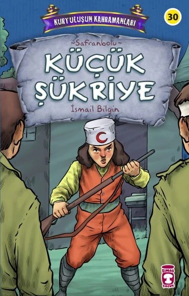 Küçük Şükriye - Kurtuluşun Kahramanları 3 İSMAİL BİLGİN