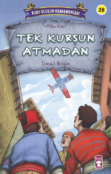 Tek Kurşun Atmadan - Kurtuluşun Kahramanları 3 İSMAİL BİLGİN