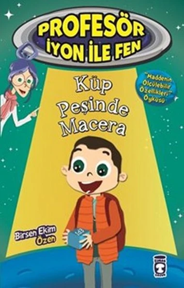 Küp Peşinde Macera - Profesör İyon İle Fen 1 BİRSEN EKİM ÖZEN