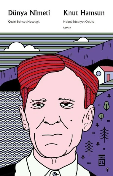 Dünya Nimeti (Timaş) KNUT HAMSUN