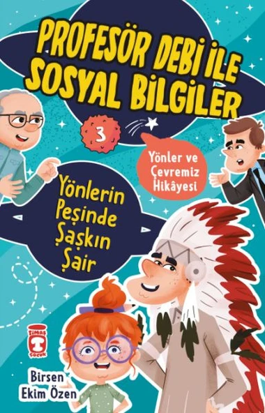 Yönlerin Peşinde Şaşkın Şair - Profesör Debi İle Sosyal Bilgiler BİRSEN EKİM ÖZEN