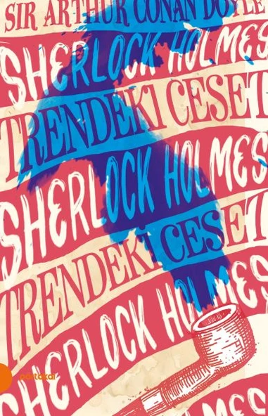 Sherlock Holmes 9- Trendeki Ceset (Portakal Kitap) ARTHUR CONAN DOYLE