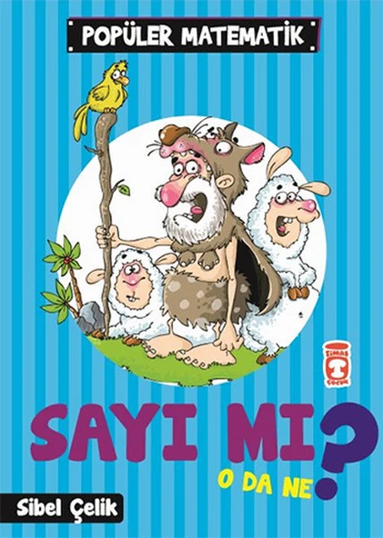 Sayı Mı O Da Ne? - Popüler Matematik SİBEL ÇELİK
