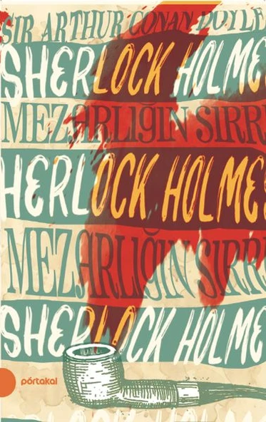 Sherlock Holmes 10- Mezarlığın Sırrı (Portakal Kitap) ARTHUR CONAN DOYLE