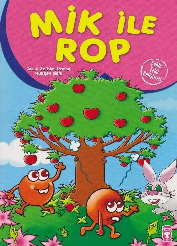 Mik İle Rop - Çoklu Zeka Geliştirici Masallar NURŞEN ŞİRİN