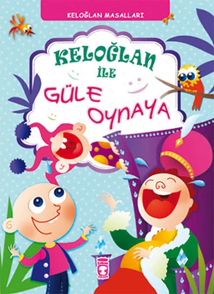 Keloğlan İle Güle Oynaya (Ciltli) MÜNİRE DANİŞ