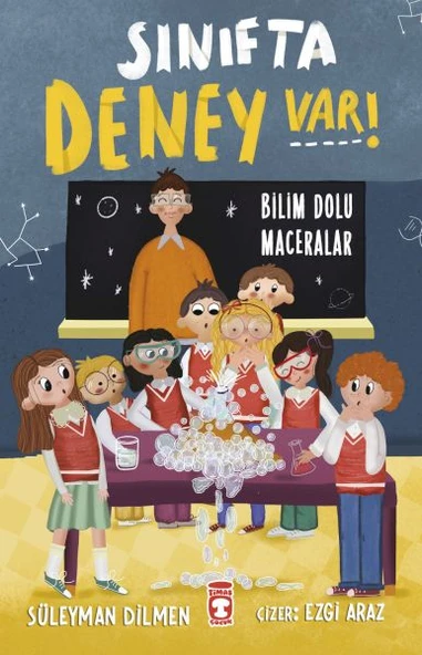 Sınıfta Deney Var - Bilim Dolu Maceralar SÜLEYMAN DİLMEN