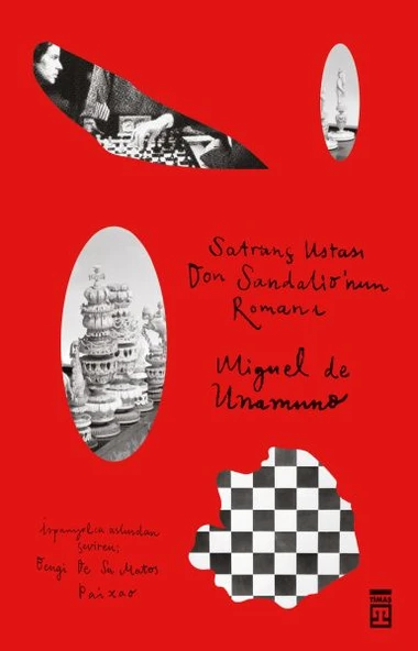 Satranç Ustası Don Sandalio'nun Romanı MİGUEL DE UNAMUNO