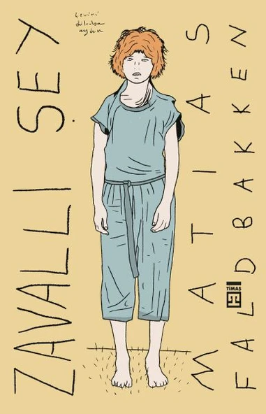 Zavallı Şey MATİAS FALDBAKKEN