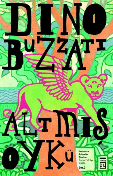 Altmış Öykü DİNO BUZZATİ
