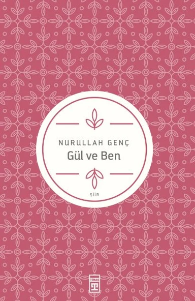 Gül ve Ben NURULLAH GENÇ
