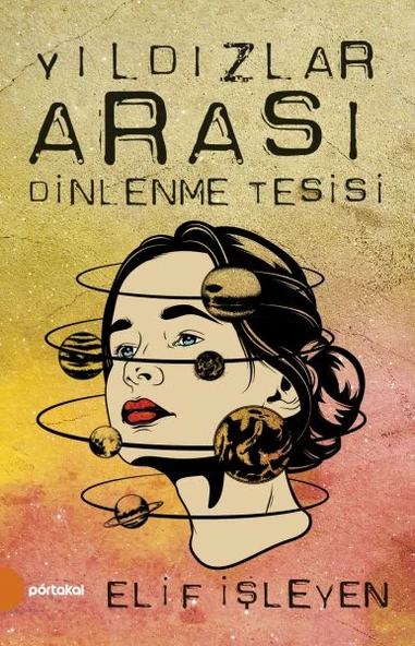 Yıldızlar Arası Dinlenme Tesisi ELİF İŞLEYEN