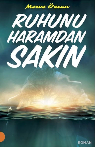 Ruhunu Haramdan Sakın MERVE ÖZCAN