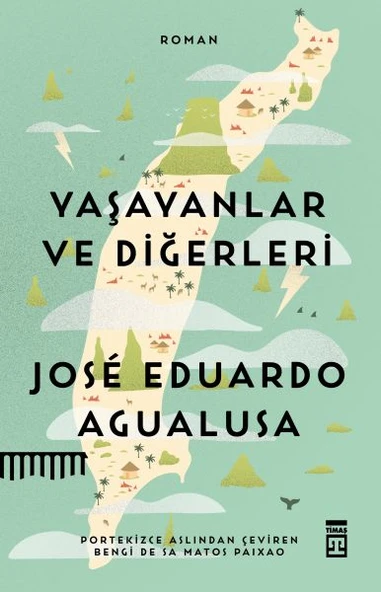 Yaşayanlar ve Diğerleri JOSÉ EDUARDO AGUALUSA
