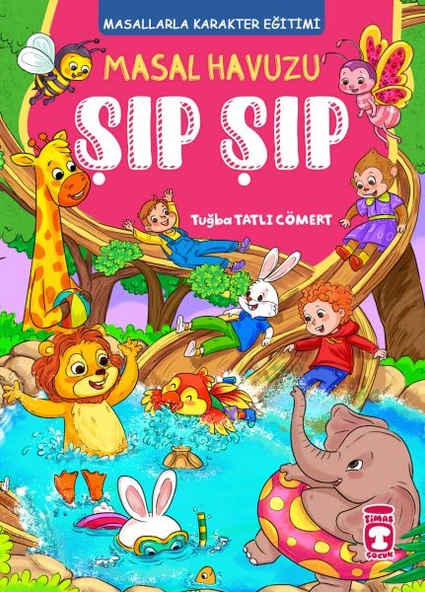 Masal Havuzu Şıp Şıp (Fleksi Cilt) TUĞBA TATLI CÖMERT