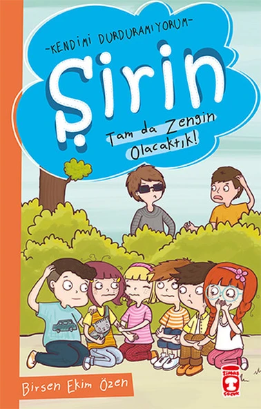 Şirin Tam da Zengin Olacaktık - Kendimi Durduramıyorum 1 BİRSEN EKİM ÖZEN