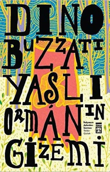 Yaşlı Ormanın Gizemi DİNO BUZZATİ