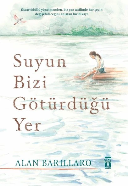 Suyun Bizi Götürdüğü Yer Ciltli ALAN BARİLLARO