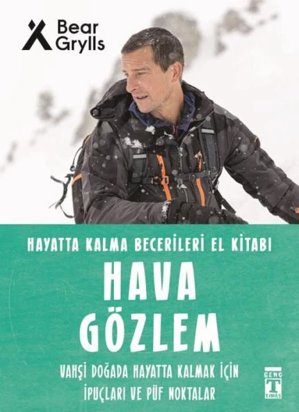 Hava Gözlem - Hayatta Kalma Becerileri El Kitabı 10 BEAR GRYLLS