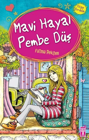 Mavi Hayal Pembe Düş - Özgür Romanlar FATMA PEKŞEN
