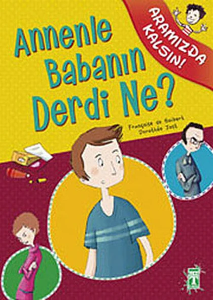 Annenle Babanın Derdi Ne - Aramızda Kalsın FRANÇOİSE DE GUİBERT