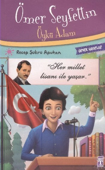 Ömer Seyfettin Öykü Adam - Örnek Hayatlar RECEP ŞÜKRÜ APUHAN