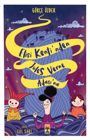 Elişi Kentinden Jules Verne Adasına GÖKÇE ÖZDER