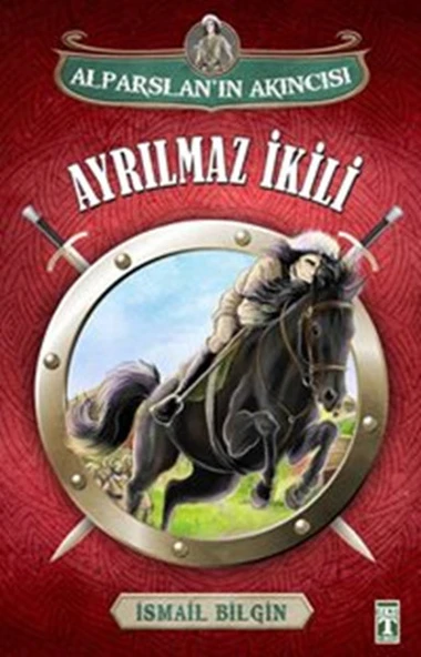 Alparslanın Akıncısı - Ayrılmaz İkili İSMAİL BİLGİN