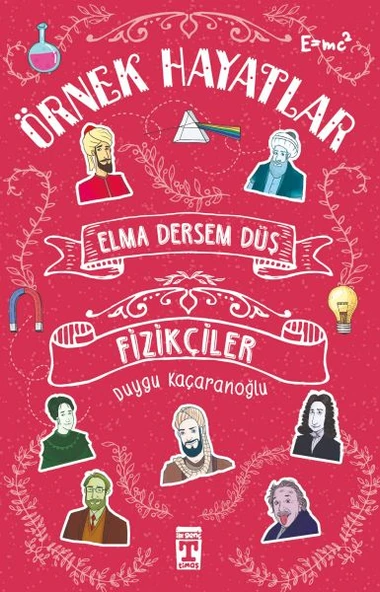 Elma Dersem Düş Fizikçiler - Örnek Hayatlar DUYGU KAÇARANOĞLU