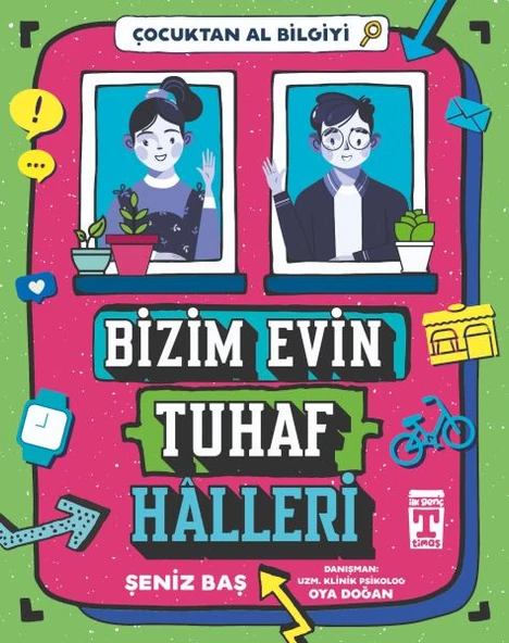 Bizim Evin Tuhaf Halleri - Çocuktan Al Bilgiyi ŞENİZ BAŞ